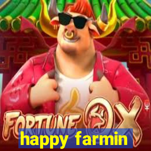 happy farmin